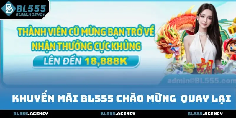 Khuyến mãi BL555 chào mừng quay lại