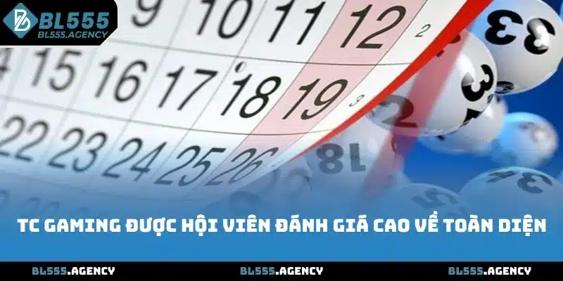 TC GAMING thuộc xổ số BL555 được hội viên đánh giá cao về toàn diện